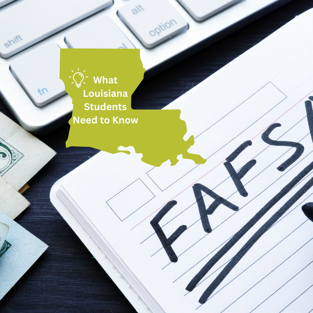 What Louisiana students need to know about the FAFSA